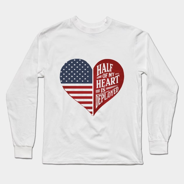 Half Of My Heart Is Deployed Deployment husband Wife Mother Long Sleeve T-Shirt by YOUNESS98